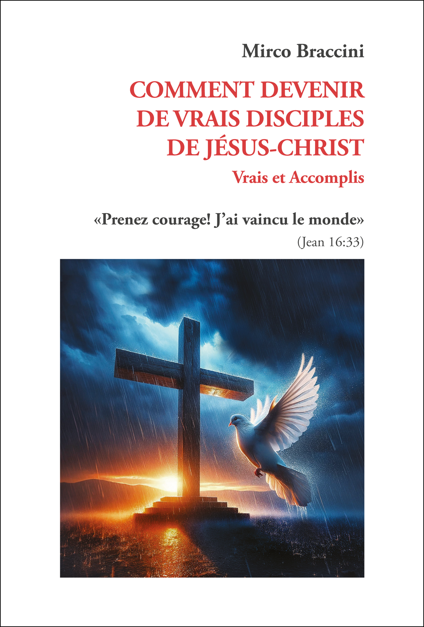 Comment Devenir de Vrais Disciples de Jesus Christ ?