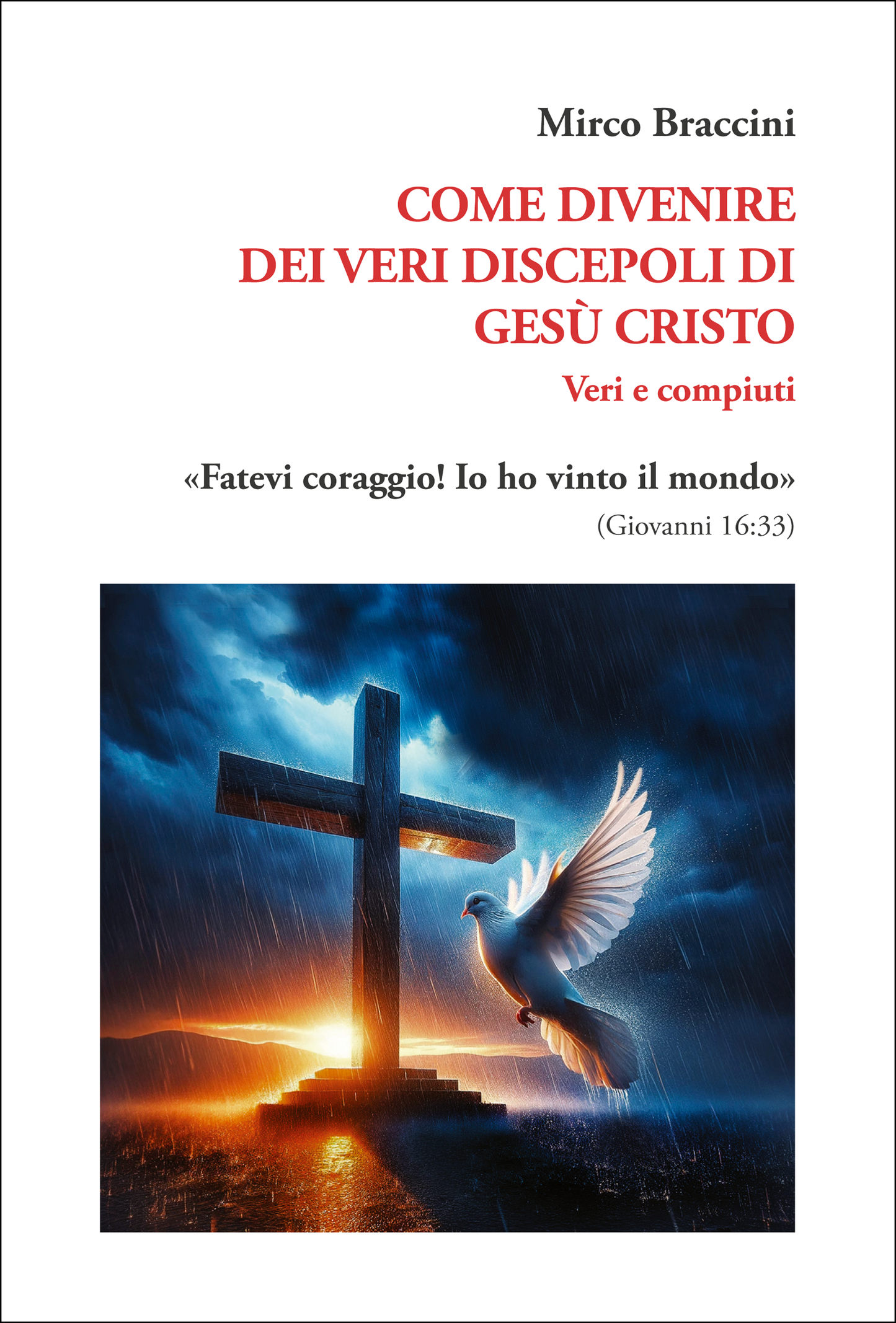 Come diventare veri discepoli di Gesù Cristo